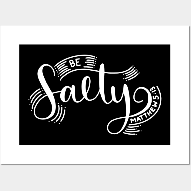 Be Salty Wall Art by TheMoodyDecor